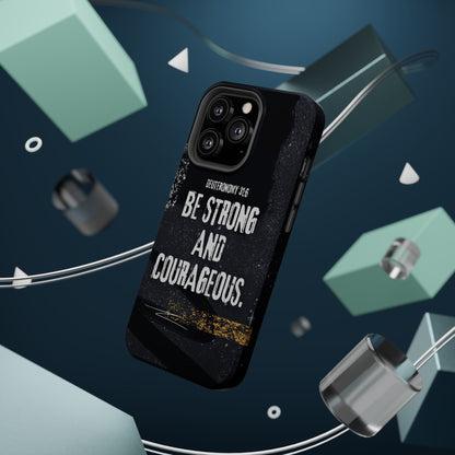 Be Strong and Courageous - MagSafe iPhone Case - BOGO Cases