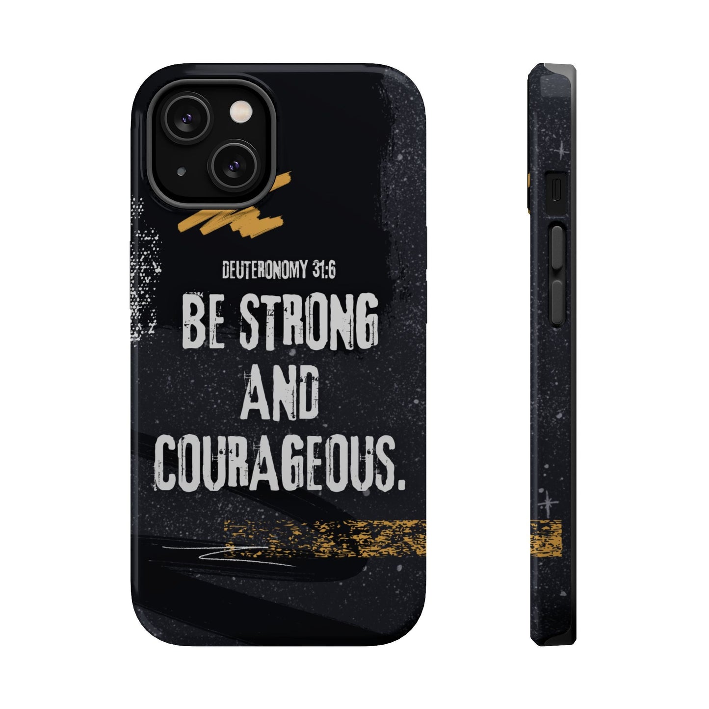 Be Strong and Courageous - MagSafe iPhone Case - BOGO Cases