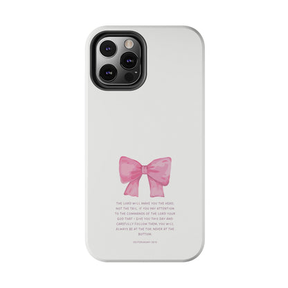 Deuteronomy 28:13 Pink Bow - iPhone Series Case - BOGO Cases