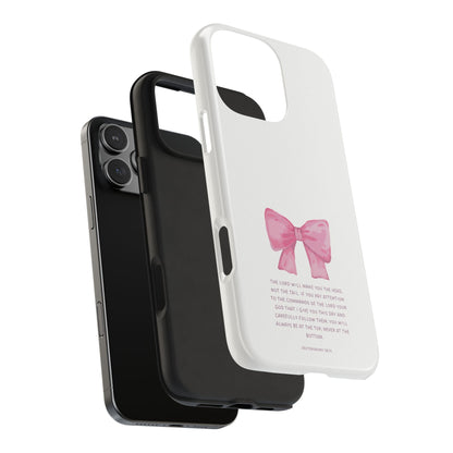 Deuteronomy 28:13 Pink Bow - iPhone Series Case - BOGO Cases
