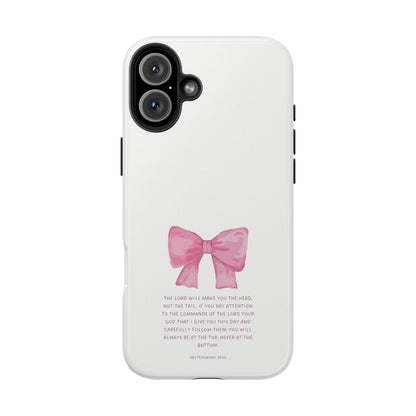 Deuteronomy 28:13 Pink Bow - iPhone Series Case - BOGO Cases