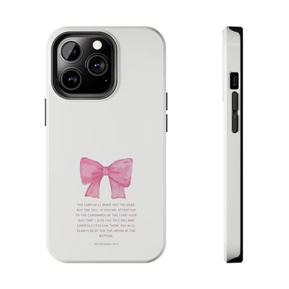 Deuteronomy 28:13 Pink Bow - iPhone Series Case - BOGO Cases