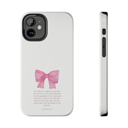 Deuteronomy 28:13 Pink Bow - iPhone Series Case - BOGO Cases