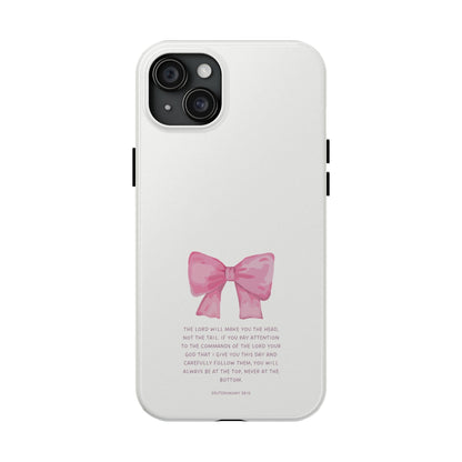 Deuteronomy 28:13 Pink Bow - iPhone Series Case - BOGO Cases