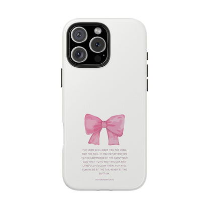 Deuteronomy 28:13 Pink Bow - iPhone Series Case - BOGO Cases