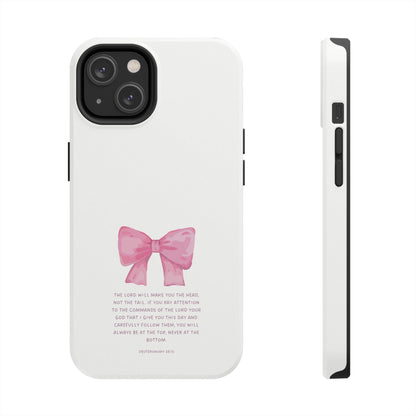 Deuteronomy 28:13 Pink Bow - iPhone Series Case - BOGO Cases