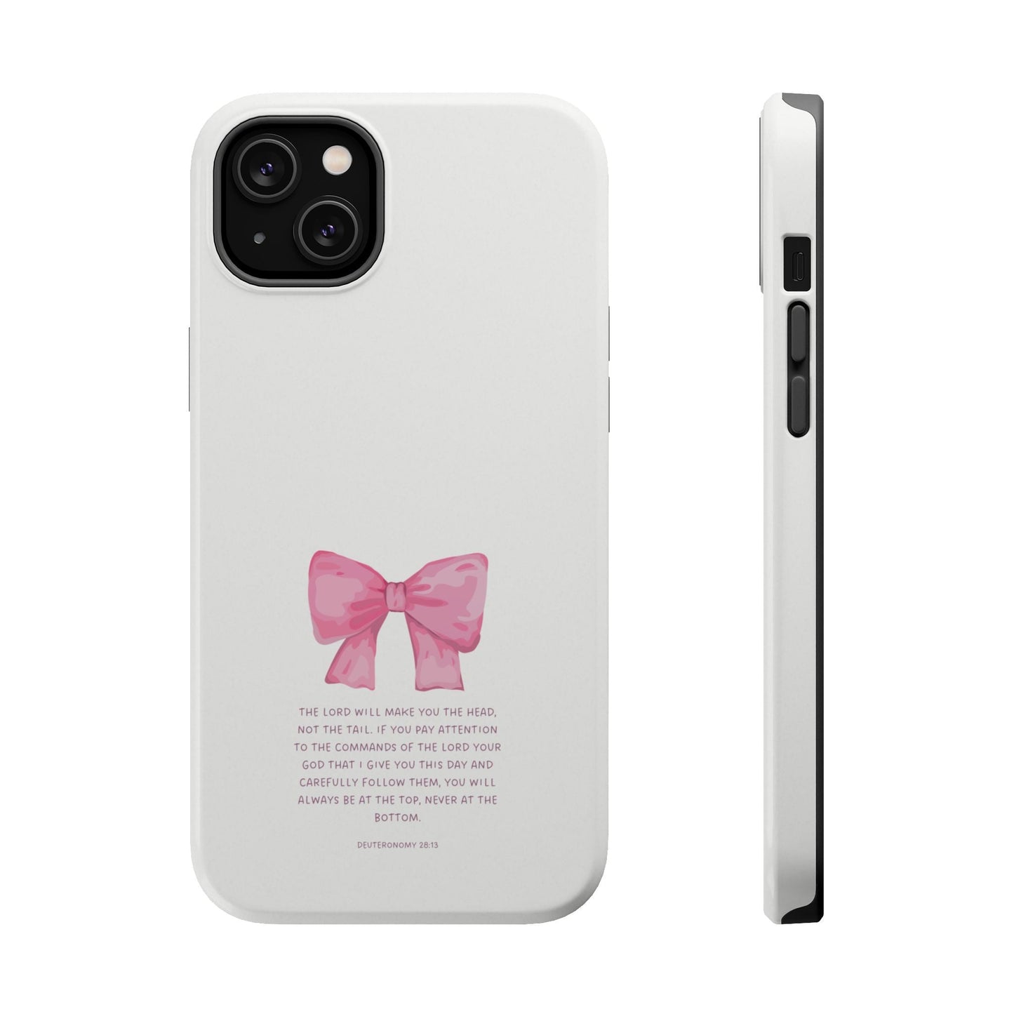 Deuteronomy 28:13 Pink Bow - MagSafe iPhone Case - BOGO Cases