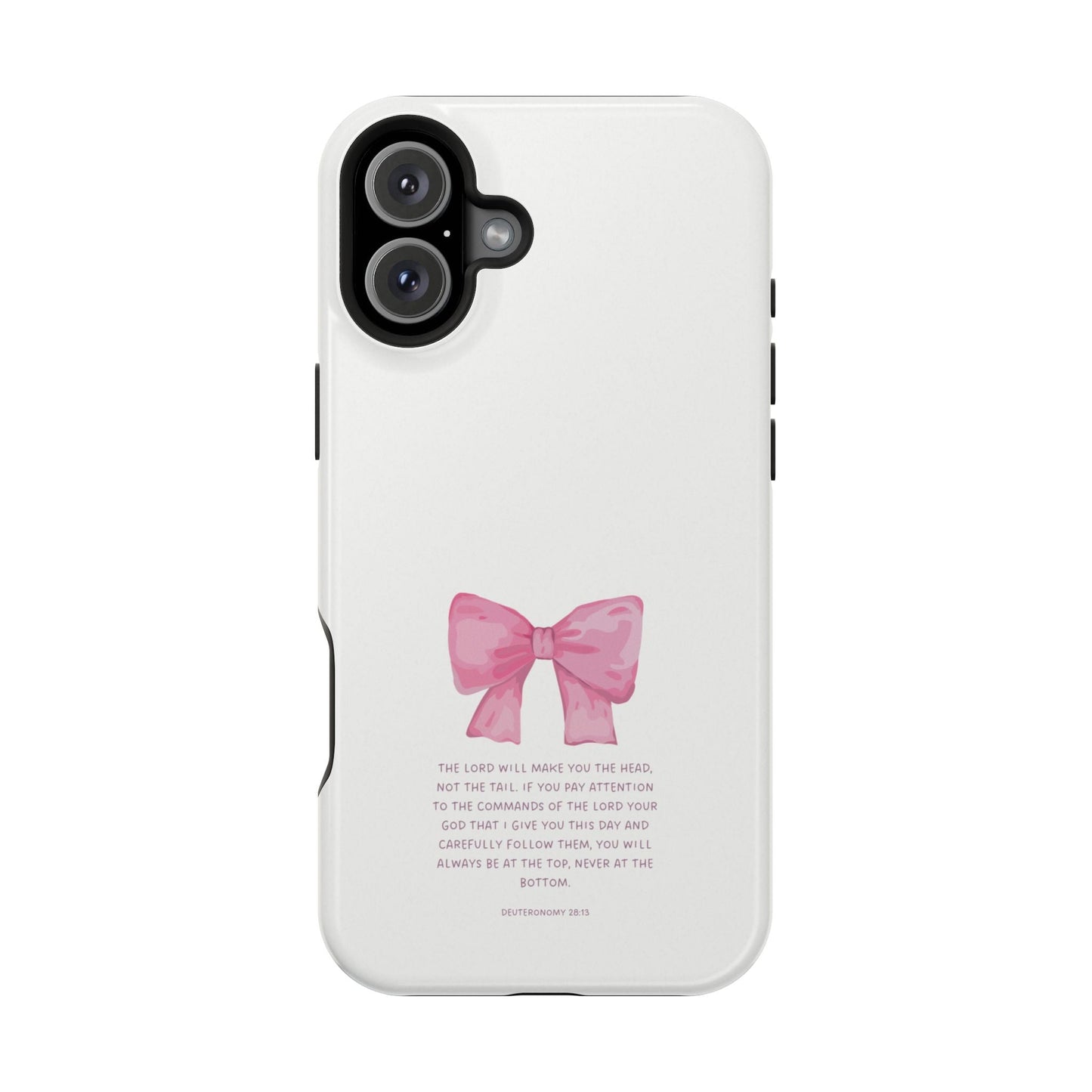 Deuteronomy 28:13 Pink Bow - MagSafe iPhone Case - BOGO Cases