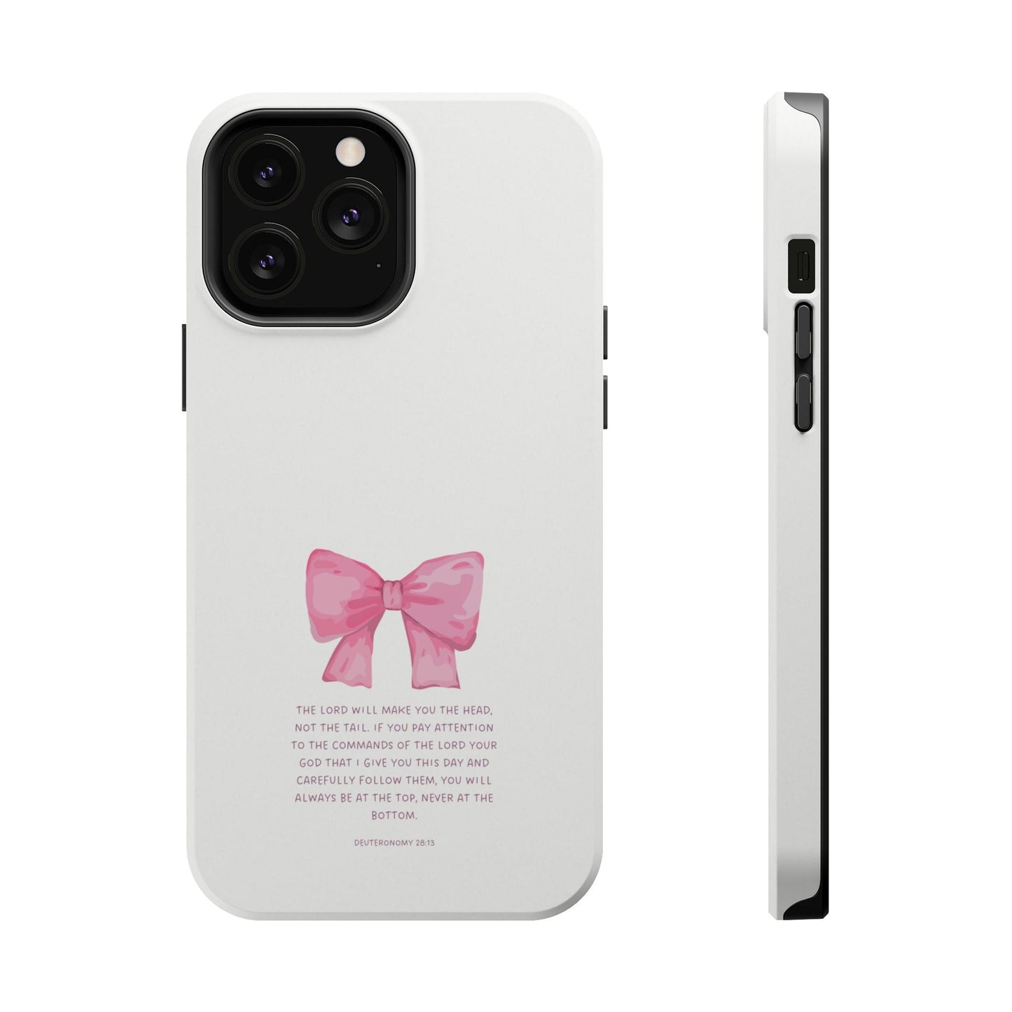 Deuteronomy 28:13 Pink Bow - MagSafe iPhone Case - BOGO Cases