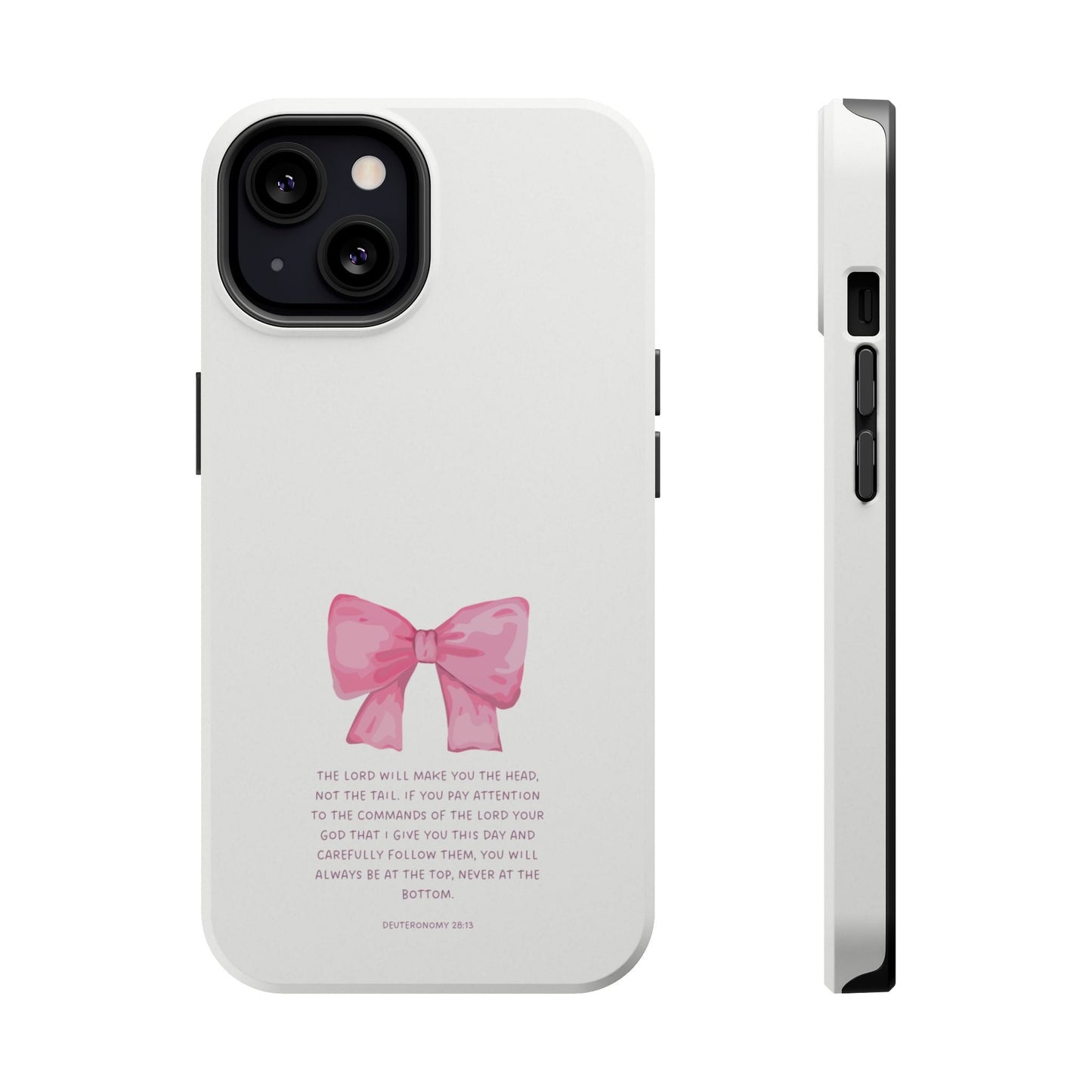 Deuteronomy 28:13 Pink Bow - MagSafe iPhone Case - BOGO Cases