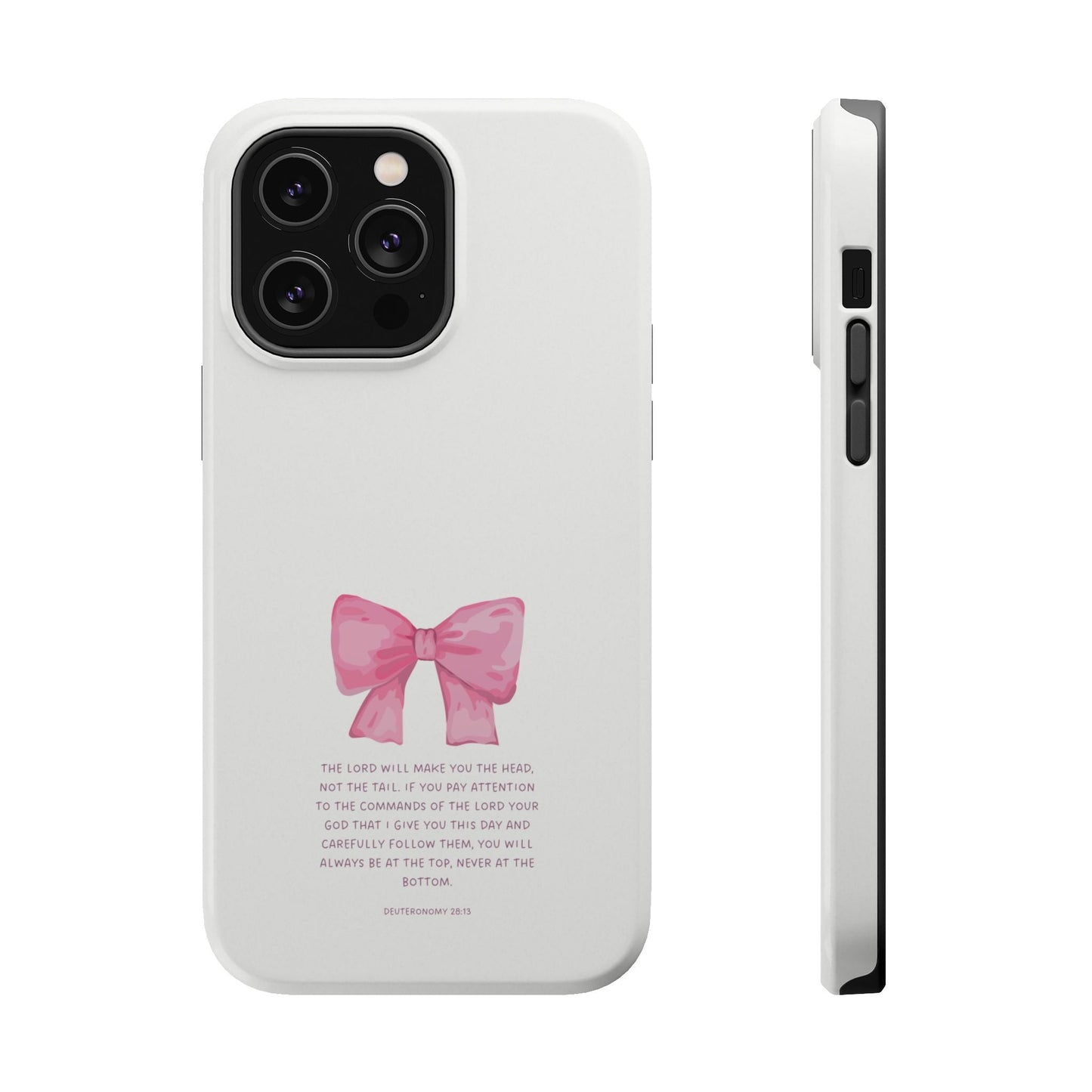 Deuteronomy 28:13 Pink Bow - MagSafe iPhone Case - BOGO Cases