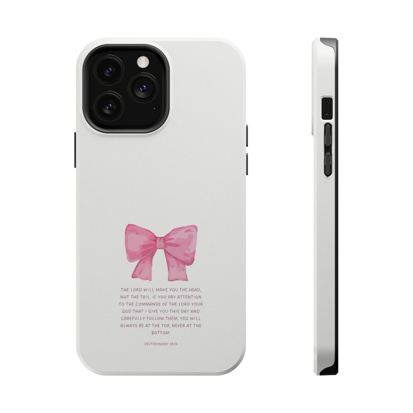 Deuteronomy 28:13 Pink Bow - MagSafe iPhone Case - BOGO Cases