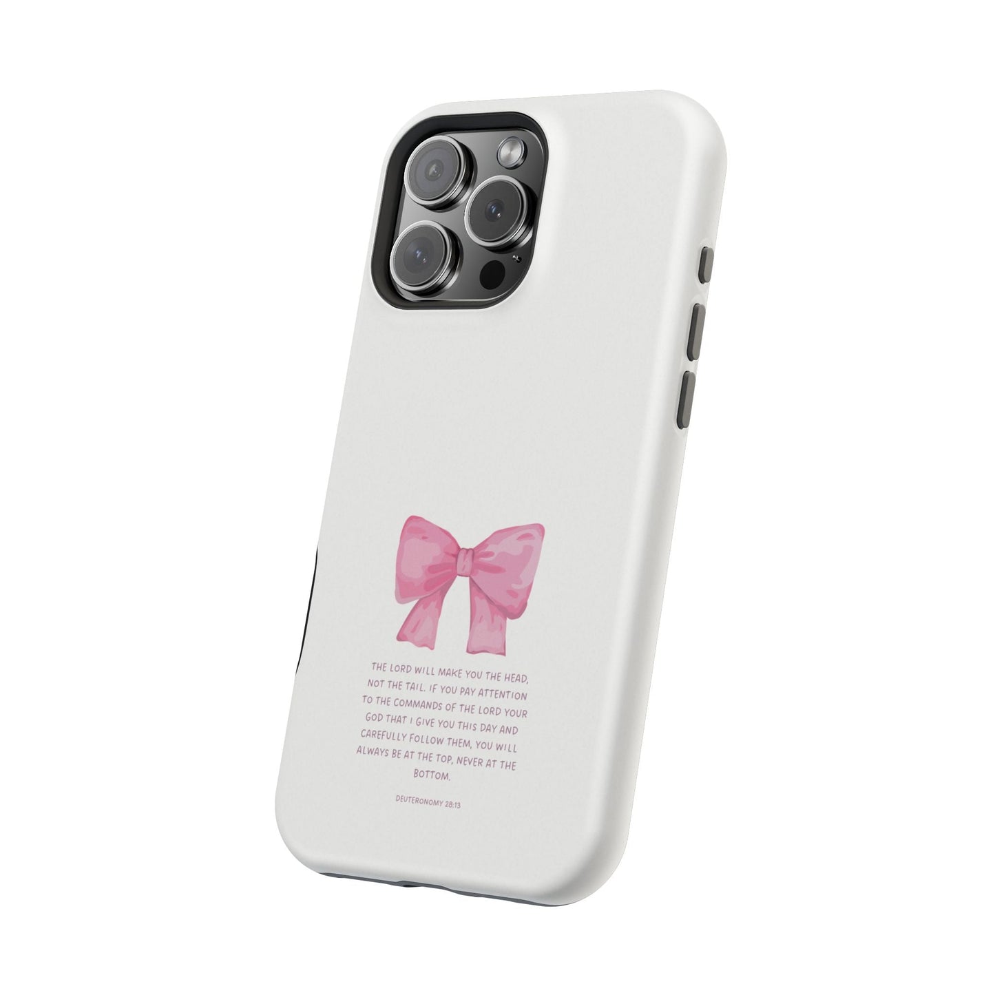 Deuteronomy 28:13 Pink Bow - MagSafe iPhone Case - BOGO Cases