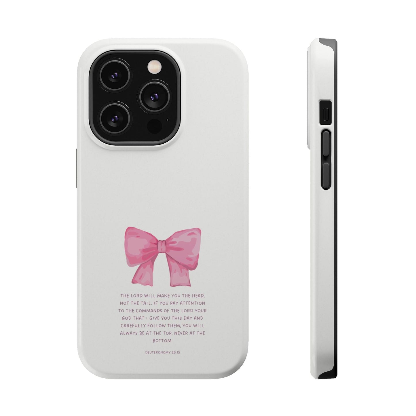Deuteronomy 28:13 Pink Bow - MagSafe iPhone Case - BOGO Cases