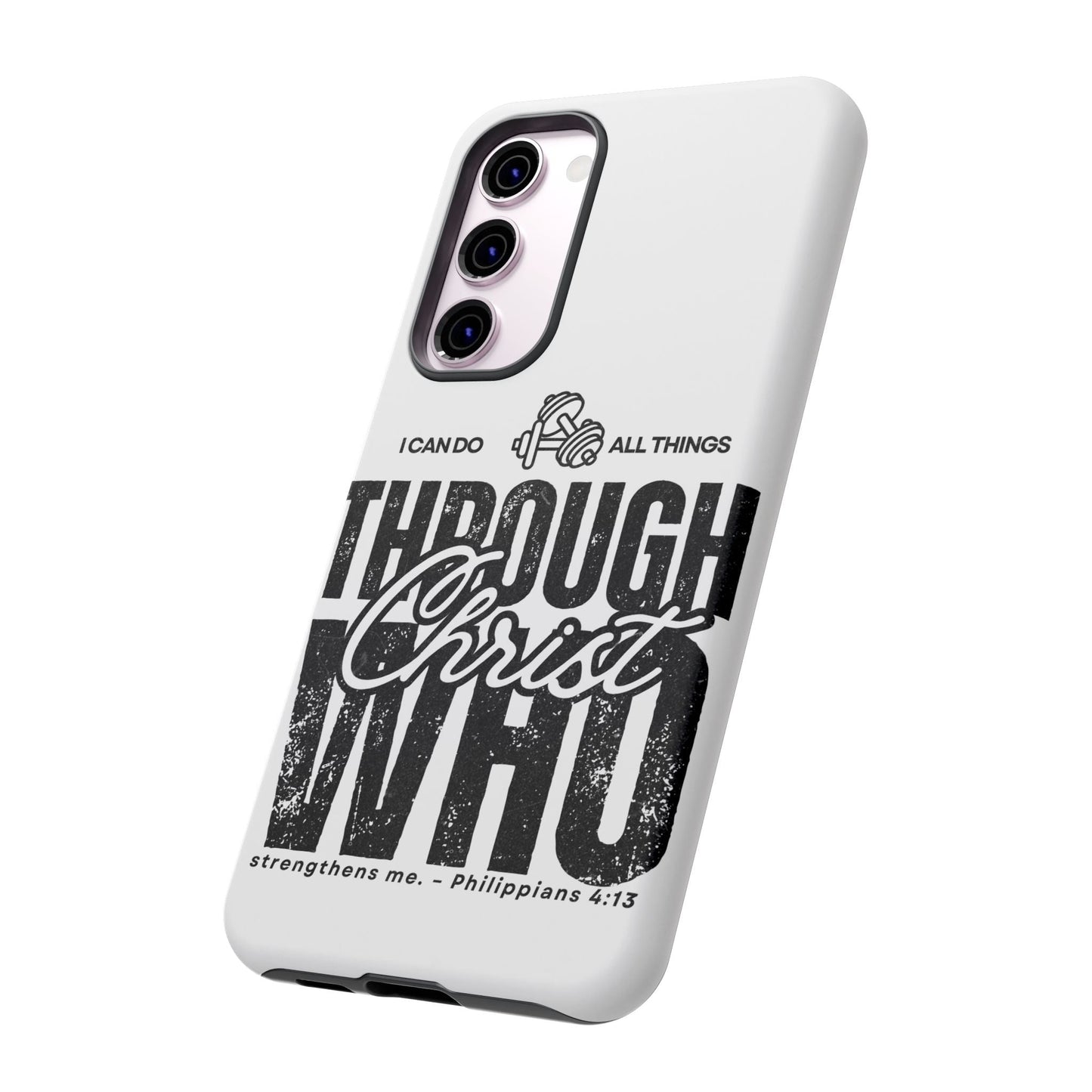 I Can Do All Things Through Christ – Philippians 4:13 Samsung Galaxy Case - BOGO Cases