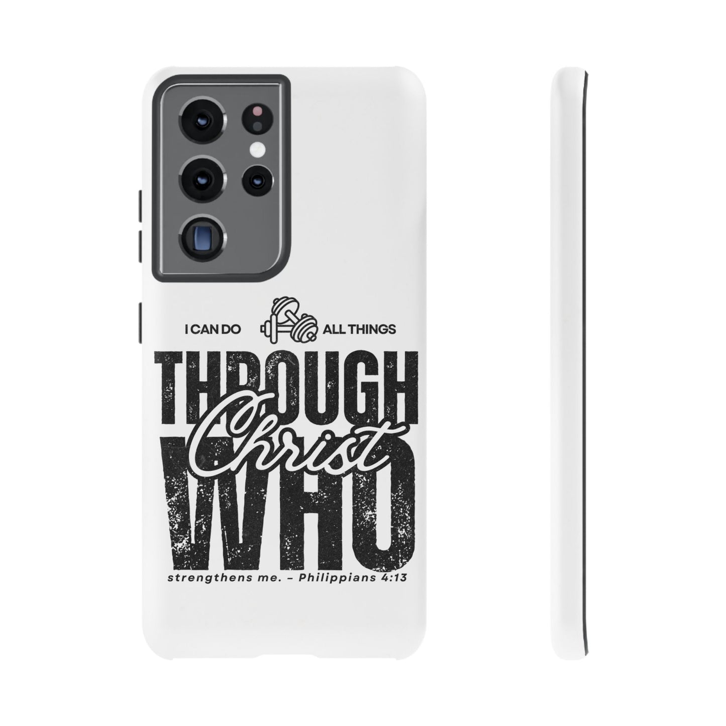 I Can Do All Things Through Christ – Philippians 4:13 Samsung Galaxy Case - BOGO Cases