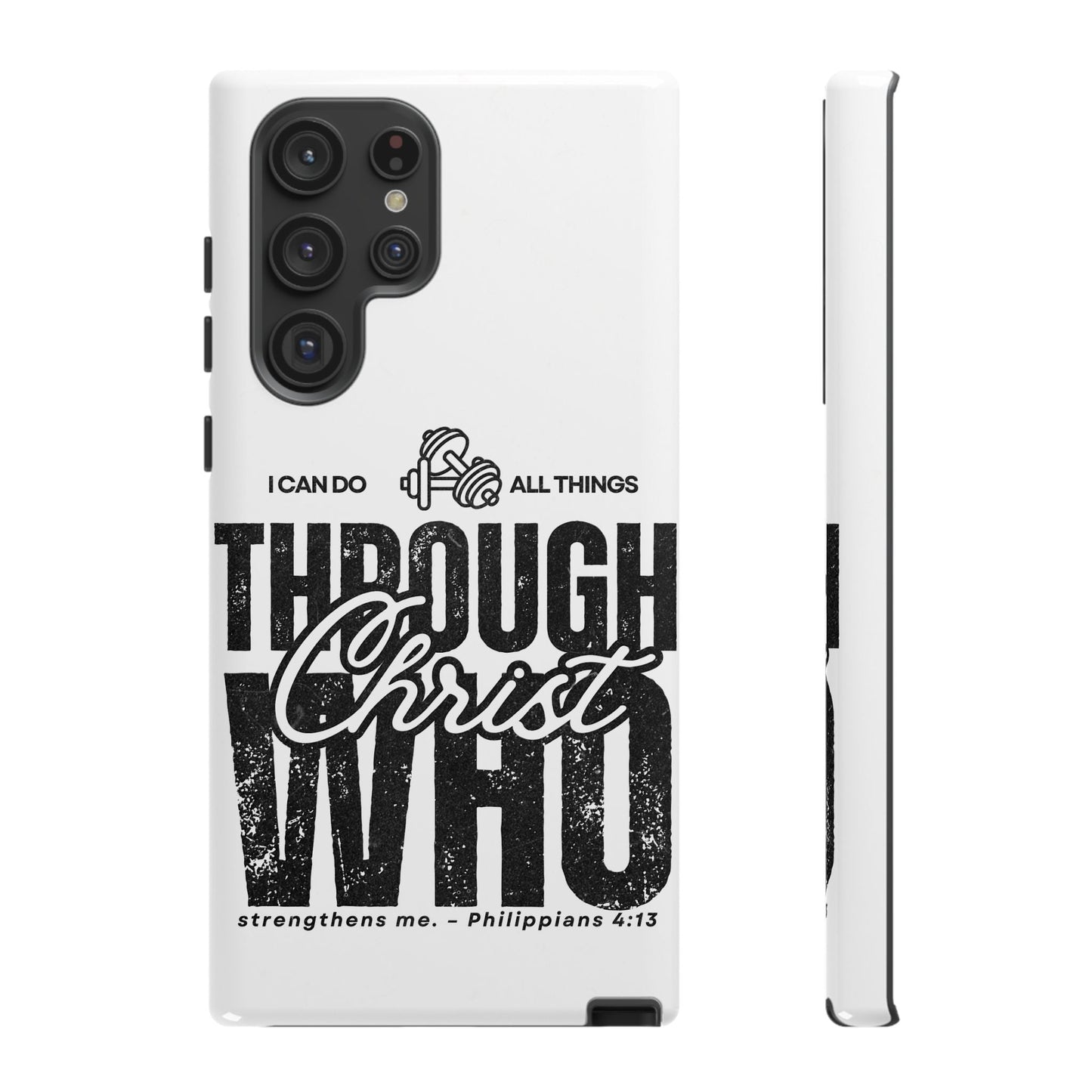 I Can Do All Things Through Christ – Philippians 4:13 Samsung Galaxy Case - BOGO Cases