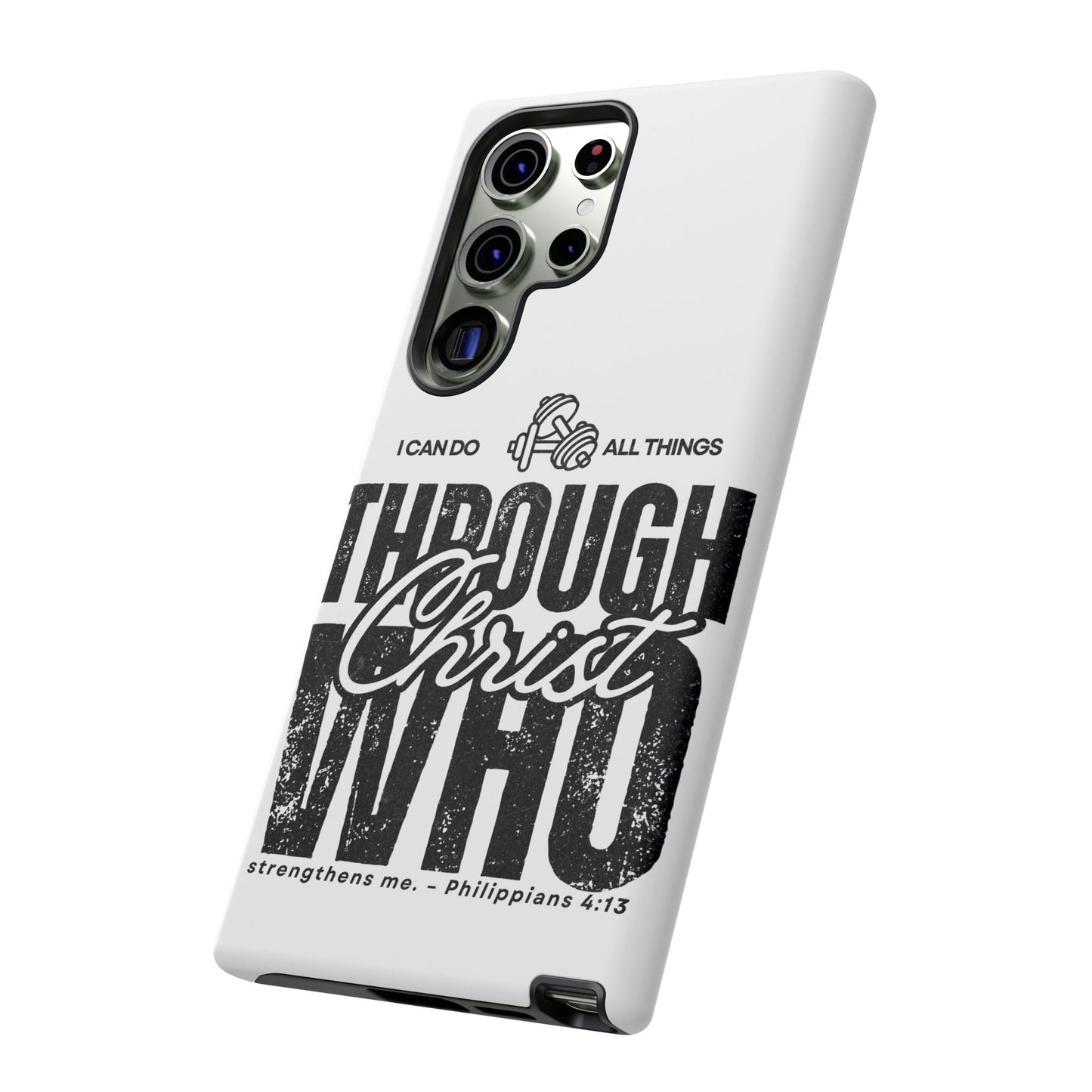 I Can Do All Things Through Christ – Philippians 4:13 Samsung Galaxy Case - BOGO Cases