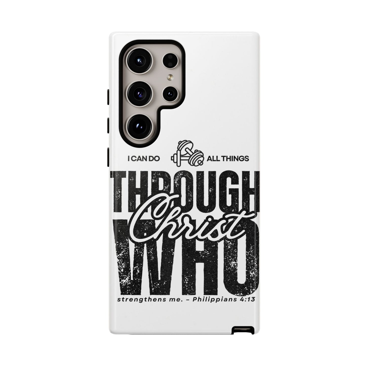 I Can Do All Things Through Christ – Philippians 4:13 Samsung Galaxy Case - BOGO Cases