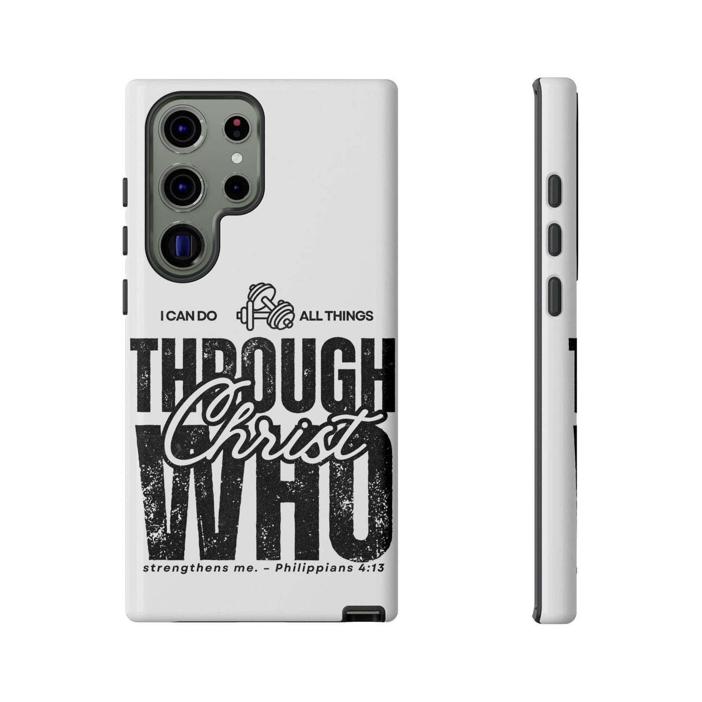 I Can Do All Things Through Christ – Philippians 4:13 Samsung Galaxy Case - BOGO Cases
