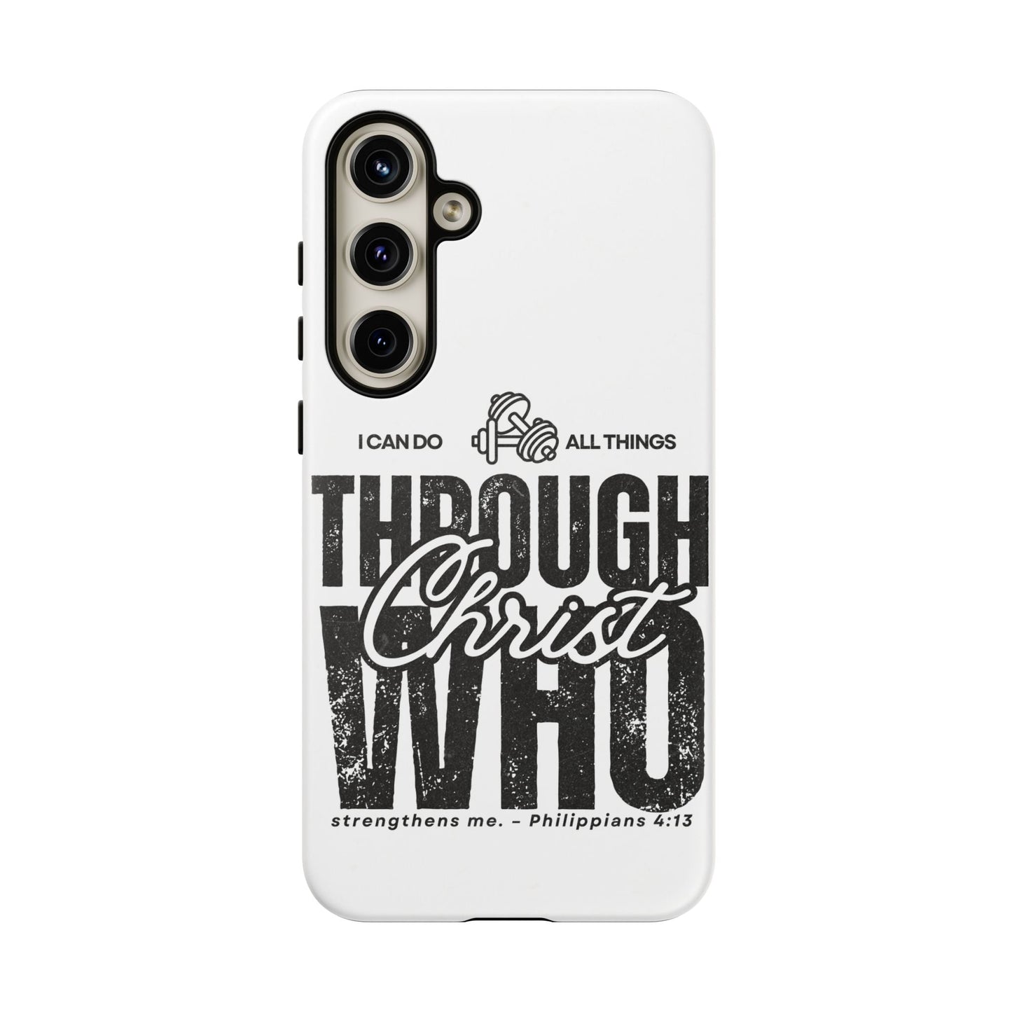 I Can Do All Things Through Christ – Philippians 4:13 Samsung Galaxy Case - BOGO Cases