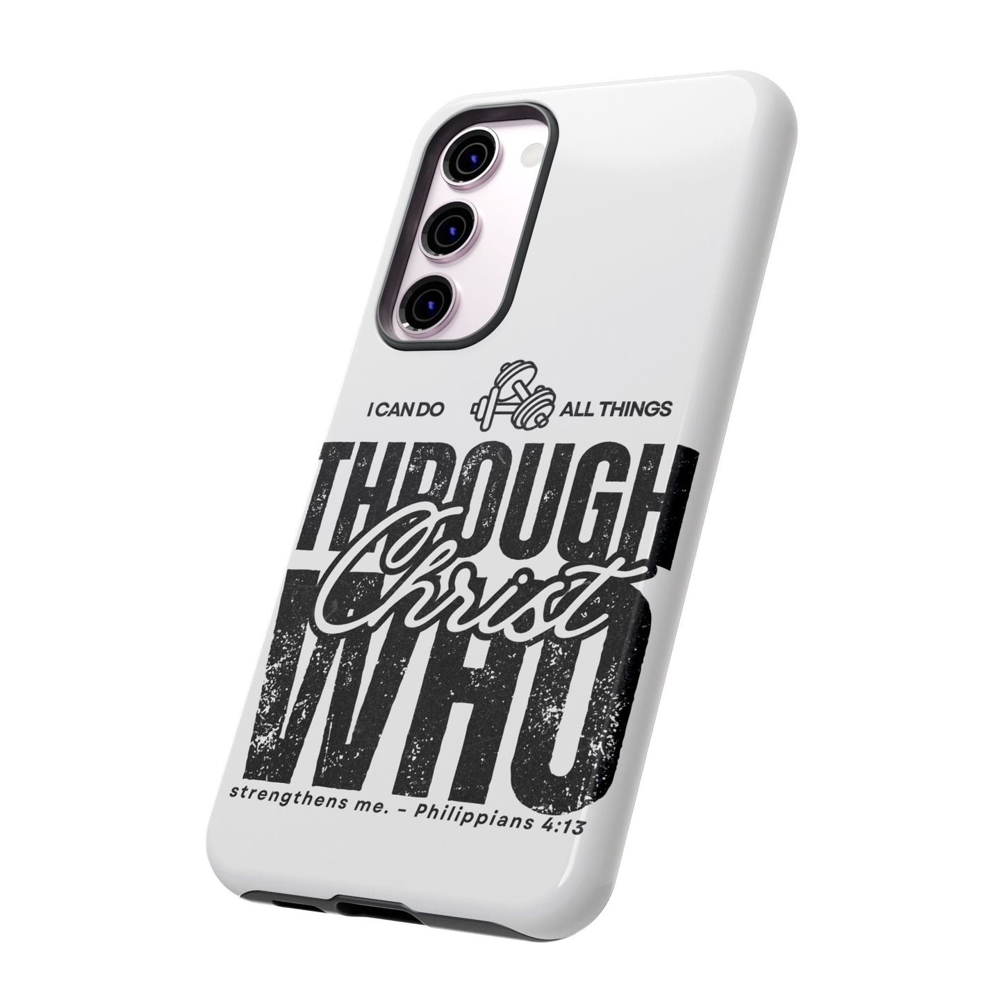 I Can Do All Things Through Christ – Philippians 4:13 Samsung Galaxy Case - BOGO Cases