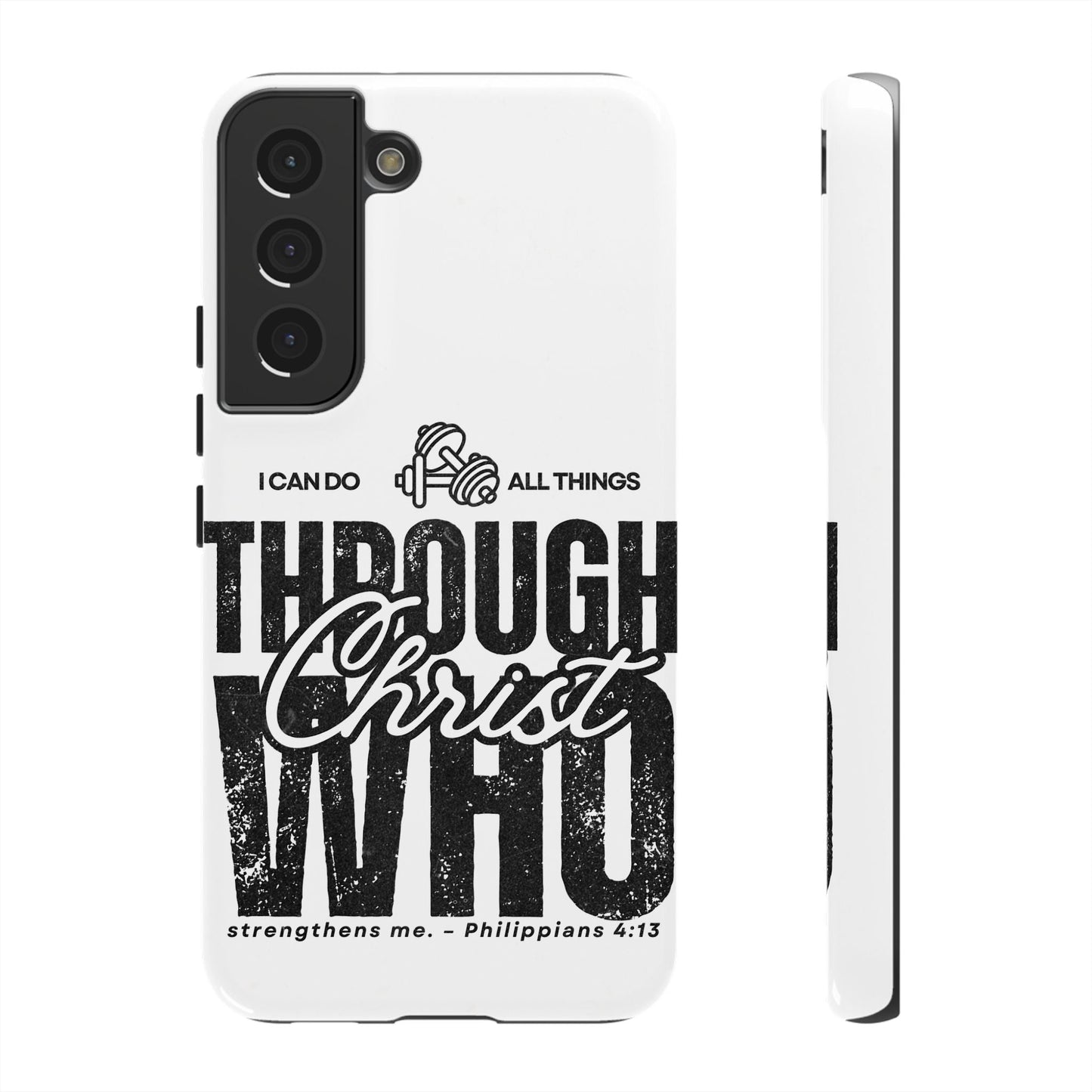 I Can Do All Things Through Christ – Philippians 4:13 Samsung Galaxy Case - BOGO Cases