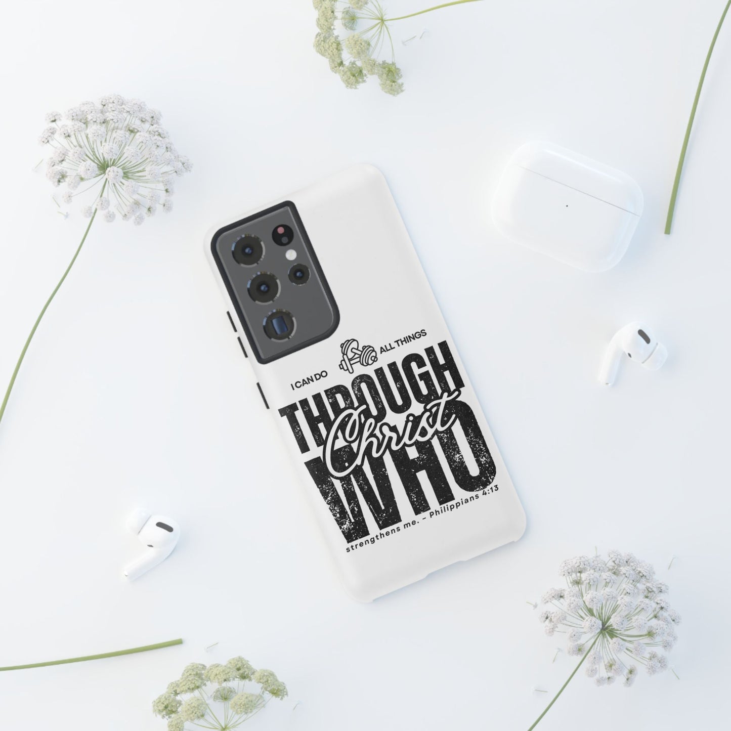 I Can Do All Things Through Christ – Philippians 4:13 Samsung Galaxy Case - BOGO Cases