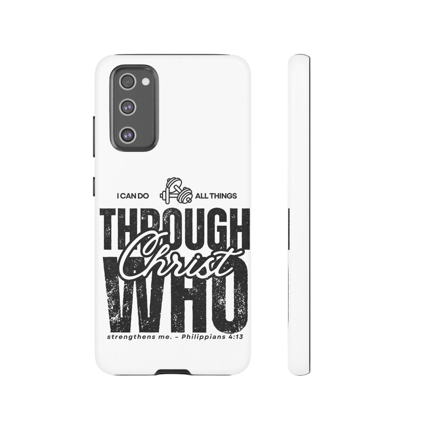 I Can Do All Things Through Christ – Philippians 4:13 Samsung Galaxy Case - BOGO Cases