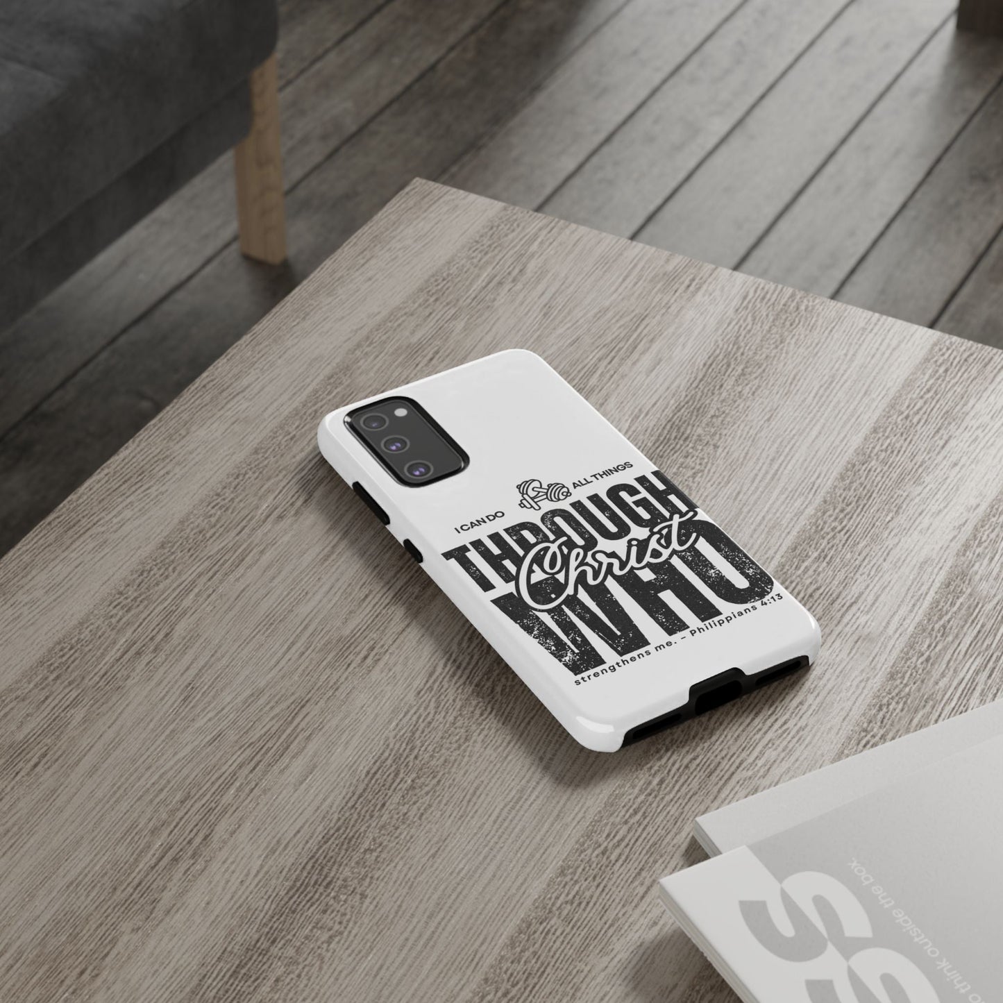 I Can Do All Things Through Christ – Philippians 4:13 Samsung Galaxy Case - BOGO Cases