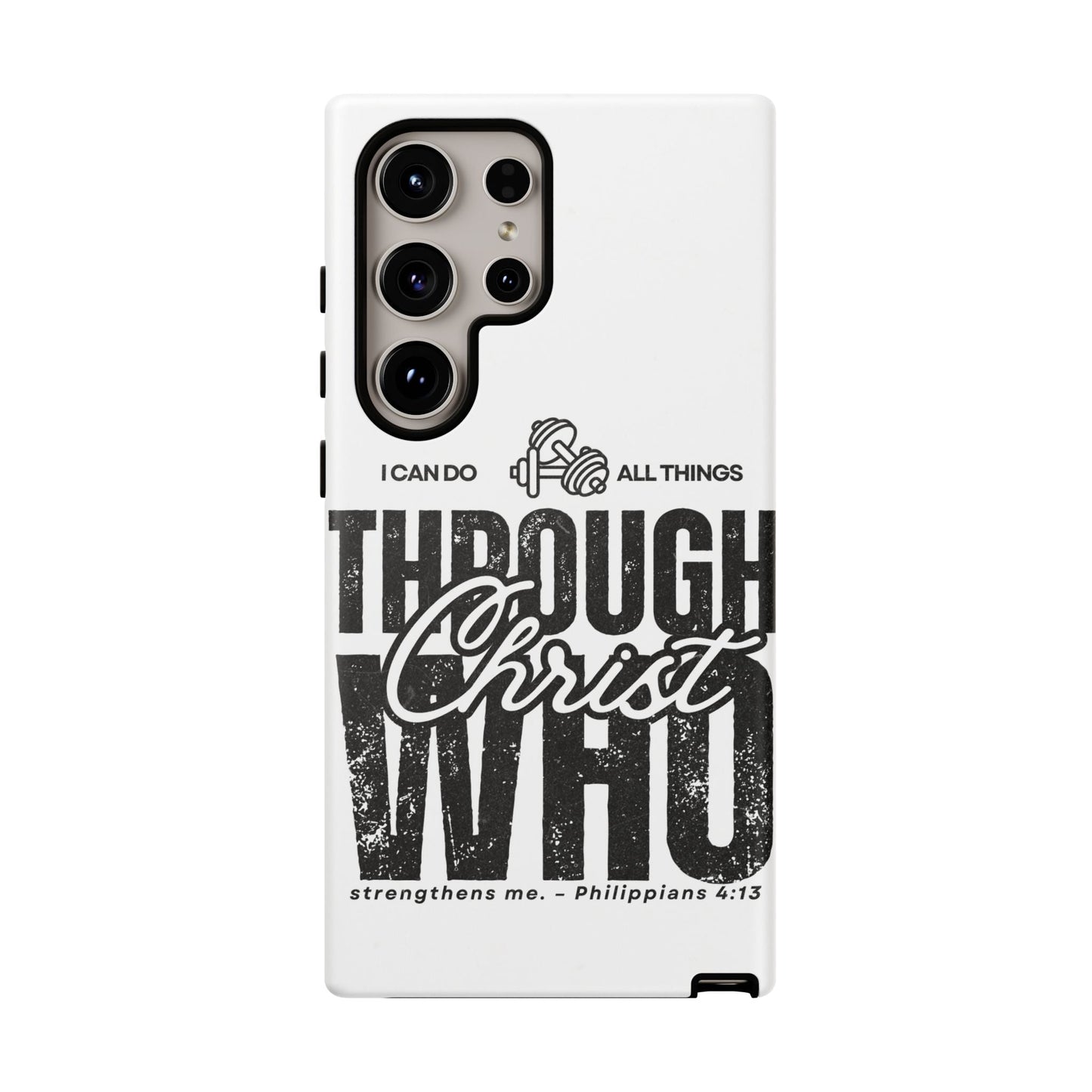 I Can Do All Things Through Christ – Philippians 4:13 Samsung Galaxy Case - BOGO Cases