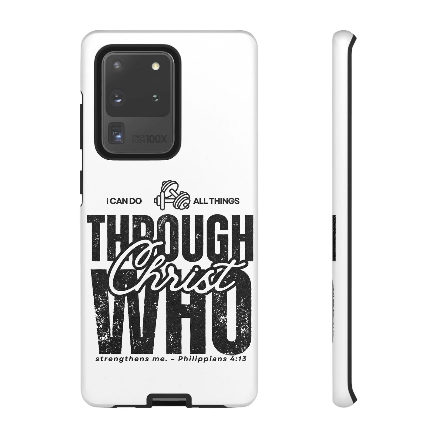 I Can Do All Things Through Christ – Philippians 4:13 Samsung Galaxy Case - BOGO Cases