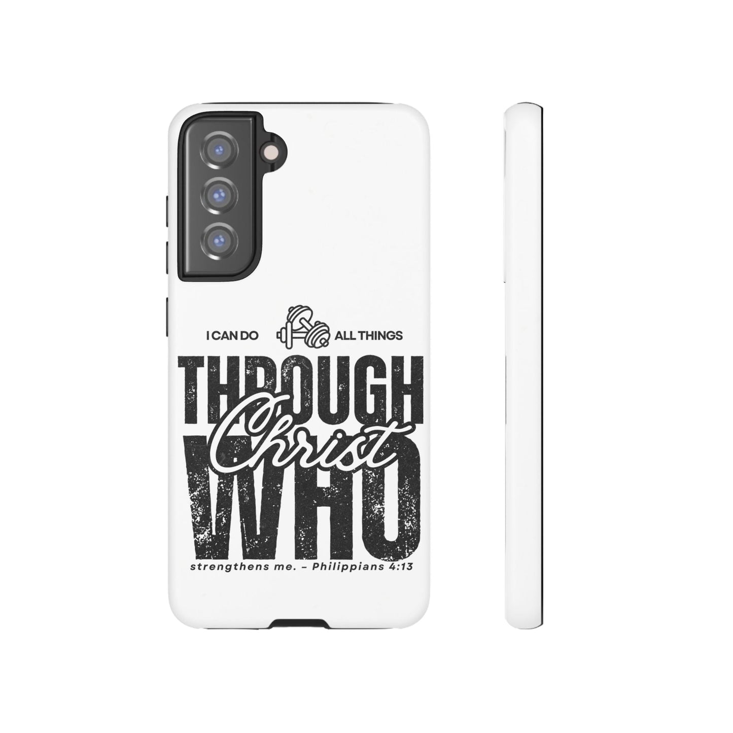 I Can Do All Things Through Christ – Philippians 4:13 Samsung Galaxy Case - BOGO Cases