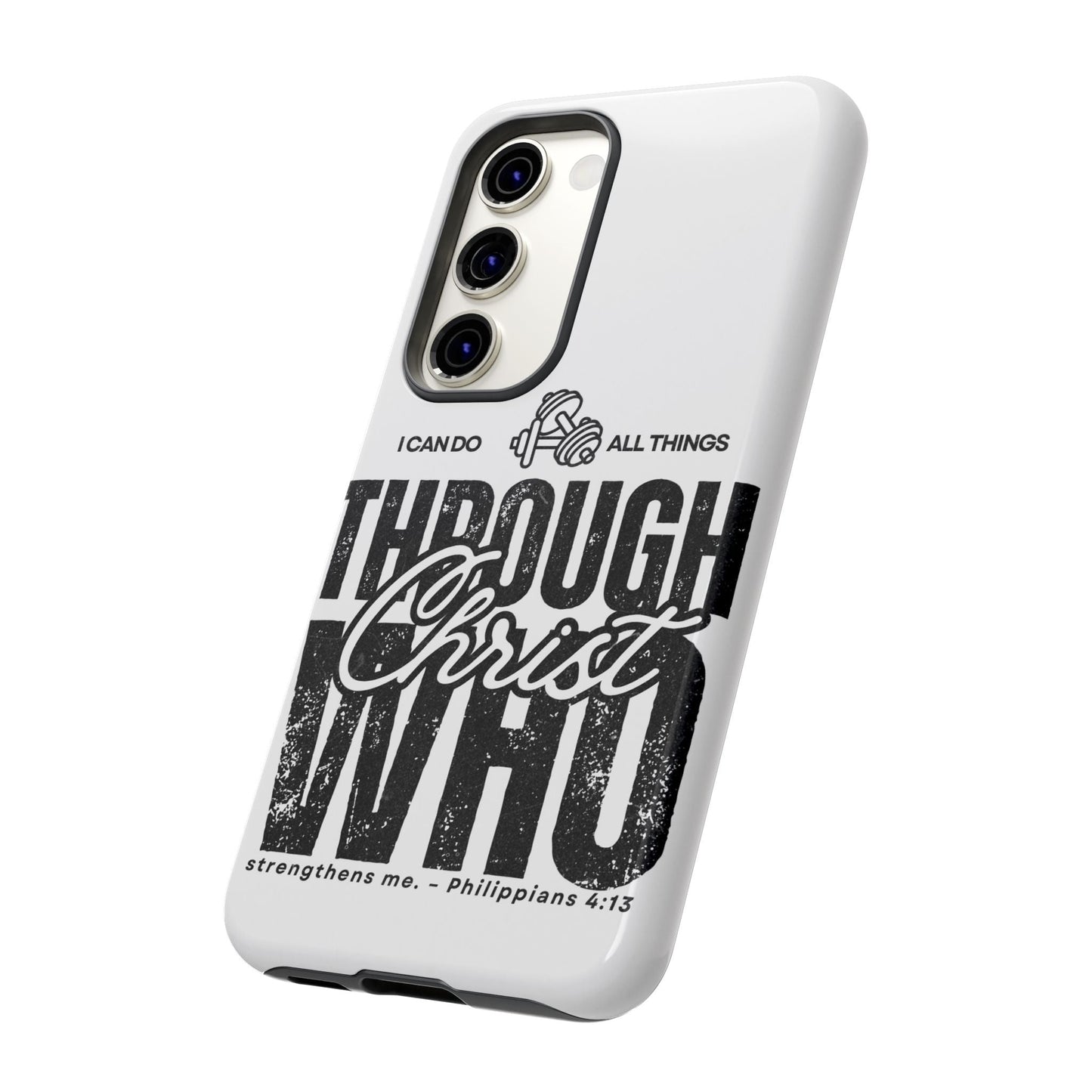 I Can Do All Things Through Christ – Philippians 4:13 Samsung Galaxy Case - BOGO Cases