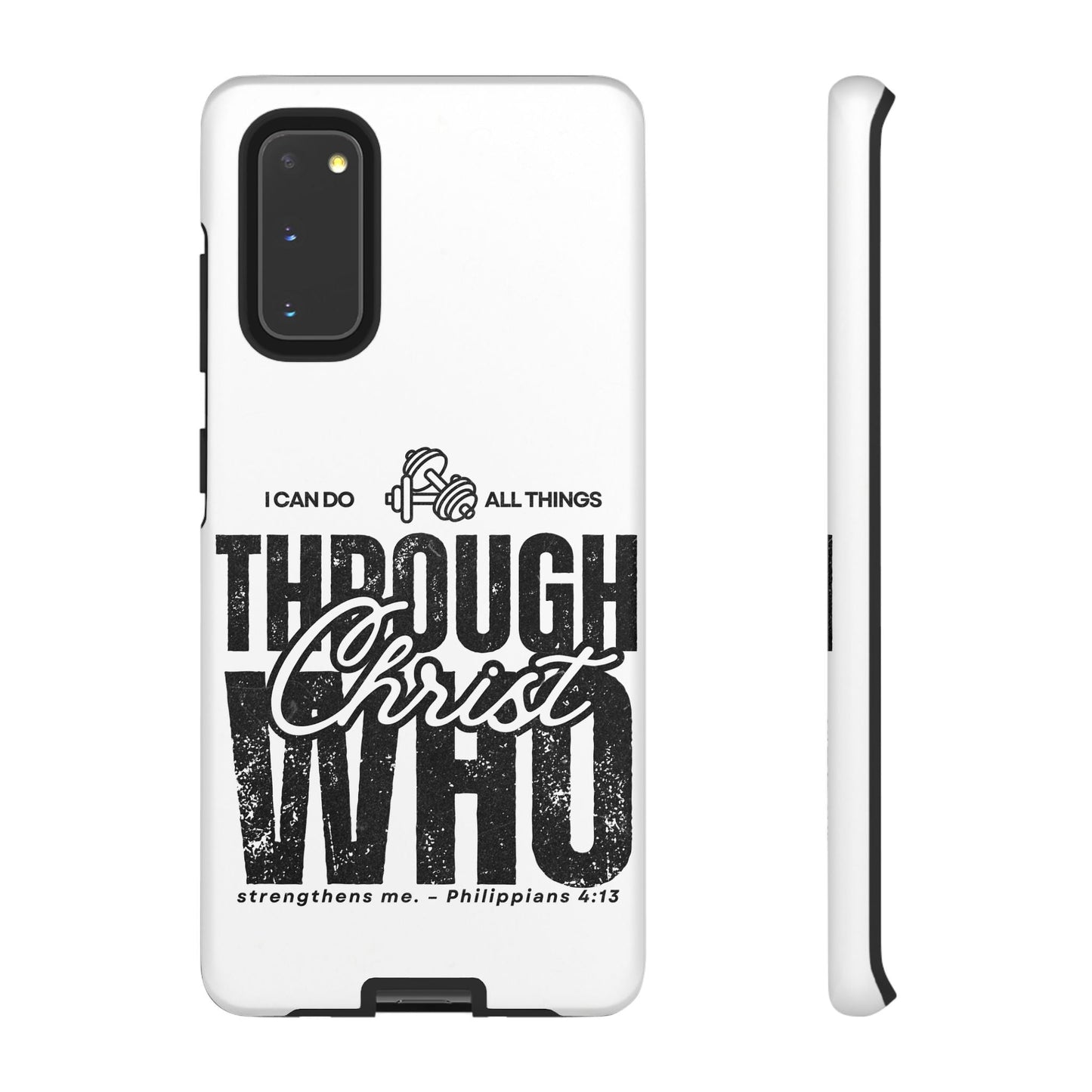 I Can Do All Things Through Christ – Philippians 4:13 Samsung Galaxy Case - BOGO Cases