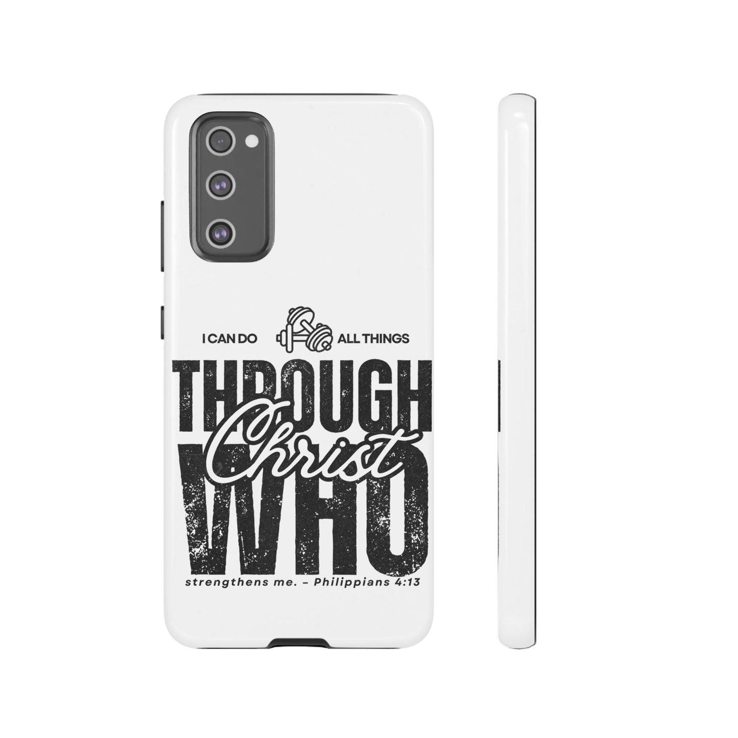 I Can Do All Things Through Christ – Philippians 4:13 Samsung Galaxy Case - BOGO Cases