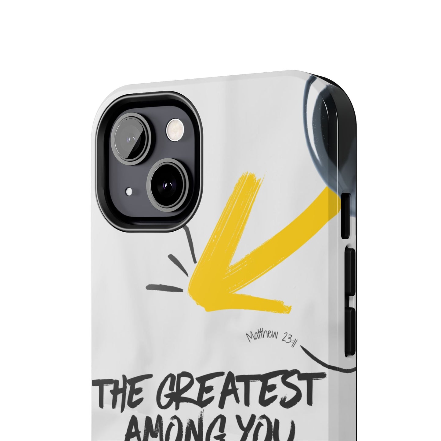 Matthew 23:11 Servant Leadership - iPhone Series Case - BOGO Cases