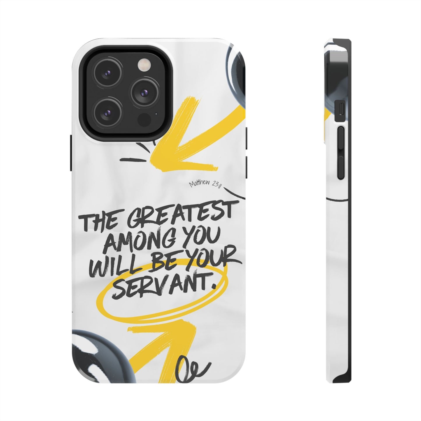 Matthew 23:11 Servant Leadership - iPhone Series Case - BOGO Cases