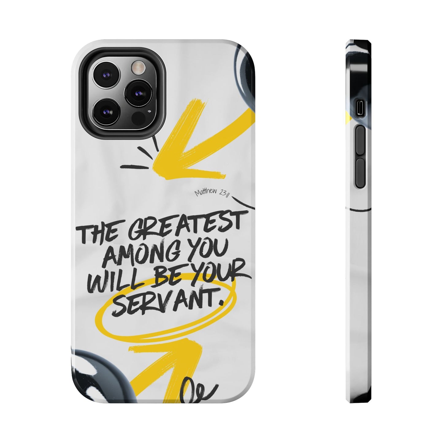 Matthew 23:11 Servant Leadership - iPhone Series Case - BOGO Cases