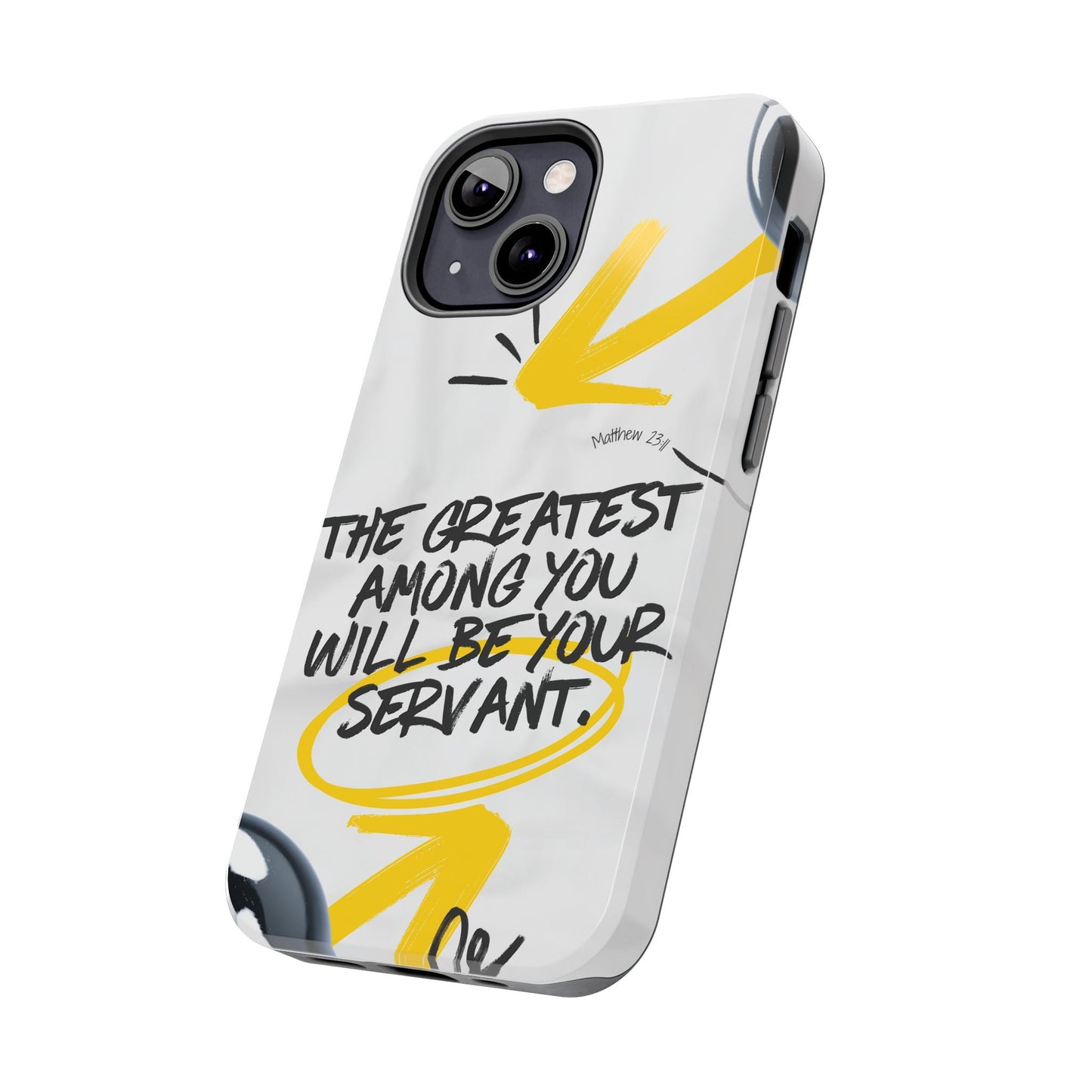 Matthew 23:11 Servant Leadership - iPhone Series Case - BOGO Cases