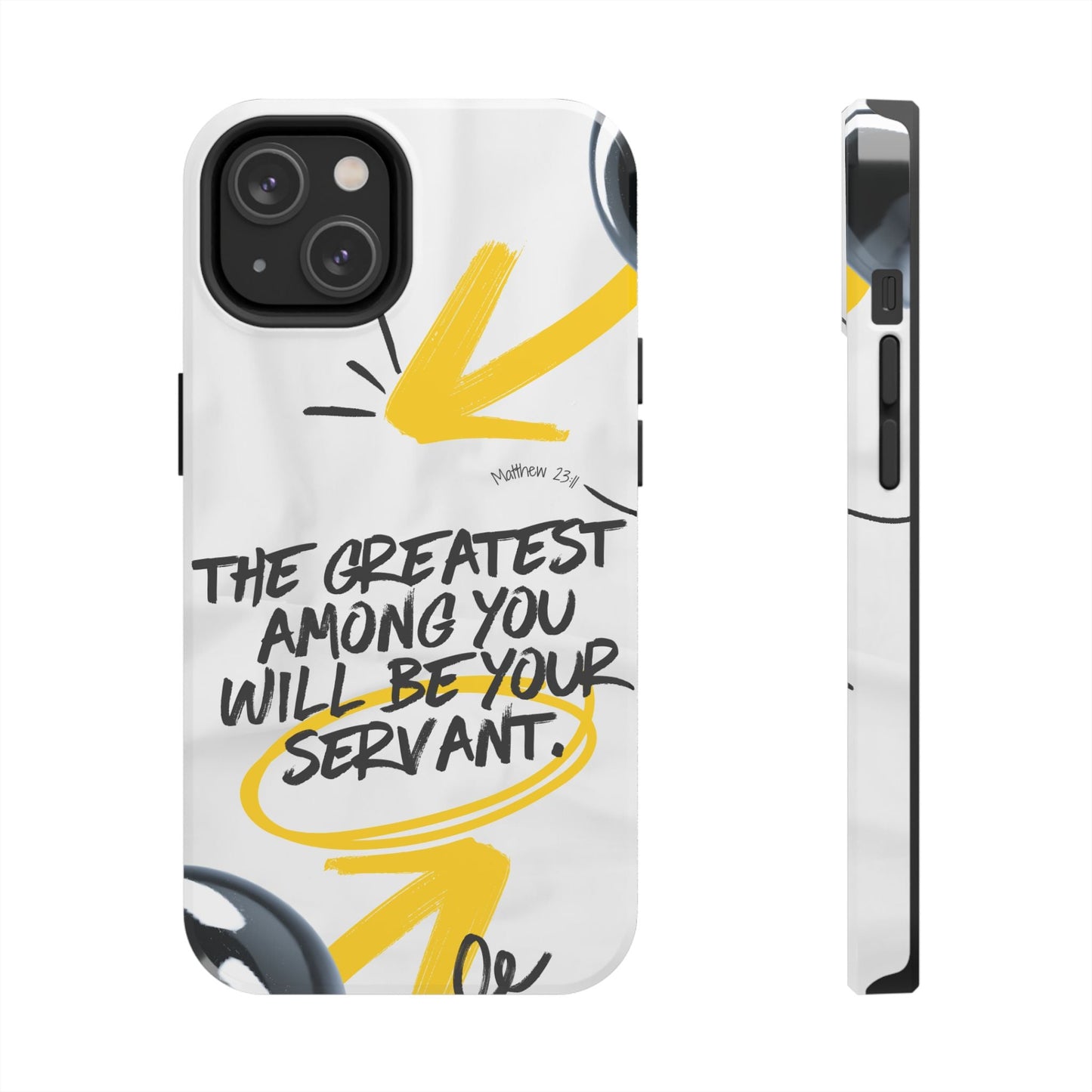 Matthew 23:11 Servant Leadership - iPhone Series Case - BOGO Cases