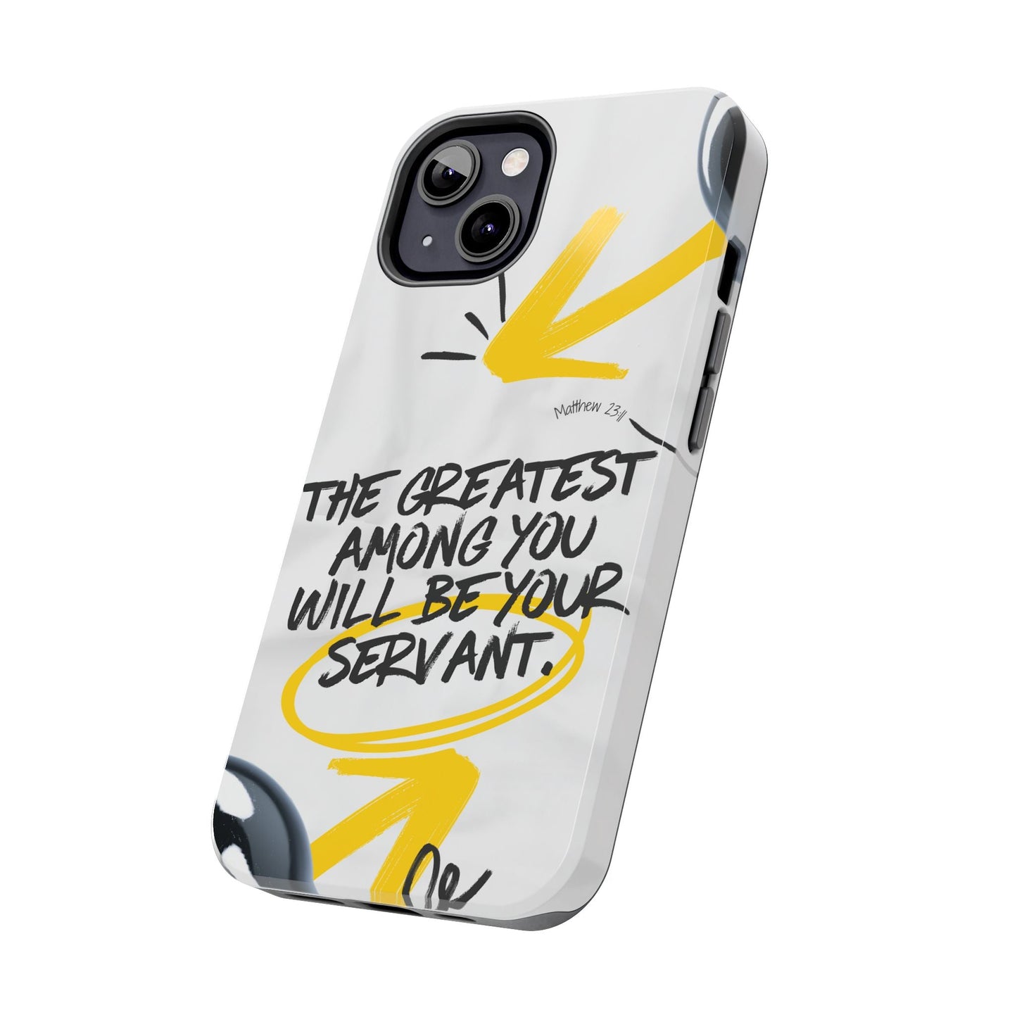 Matthew 23:11 Servant Leadership - iPhone Series Case - BOGO Cases