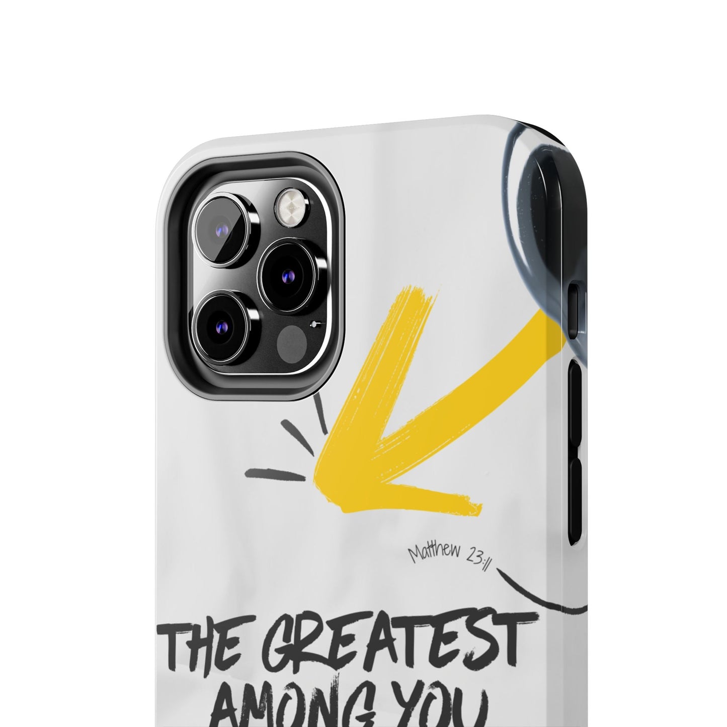 Matthew 23:11 Servant Leadership - iPhone Series Case - BOGO Cases