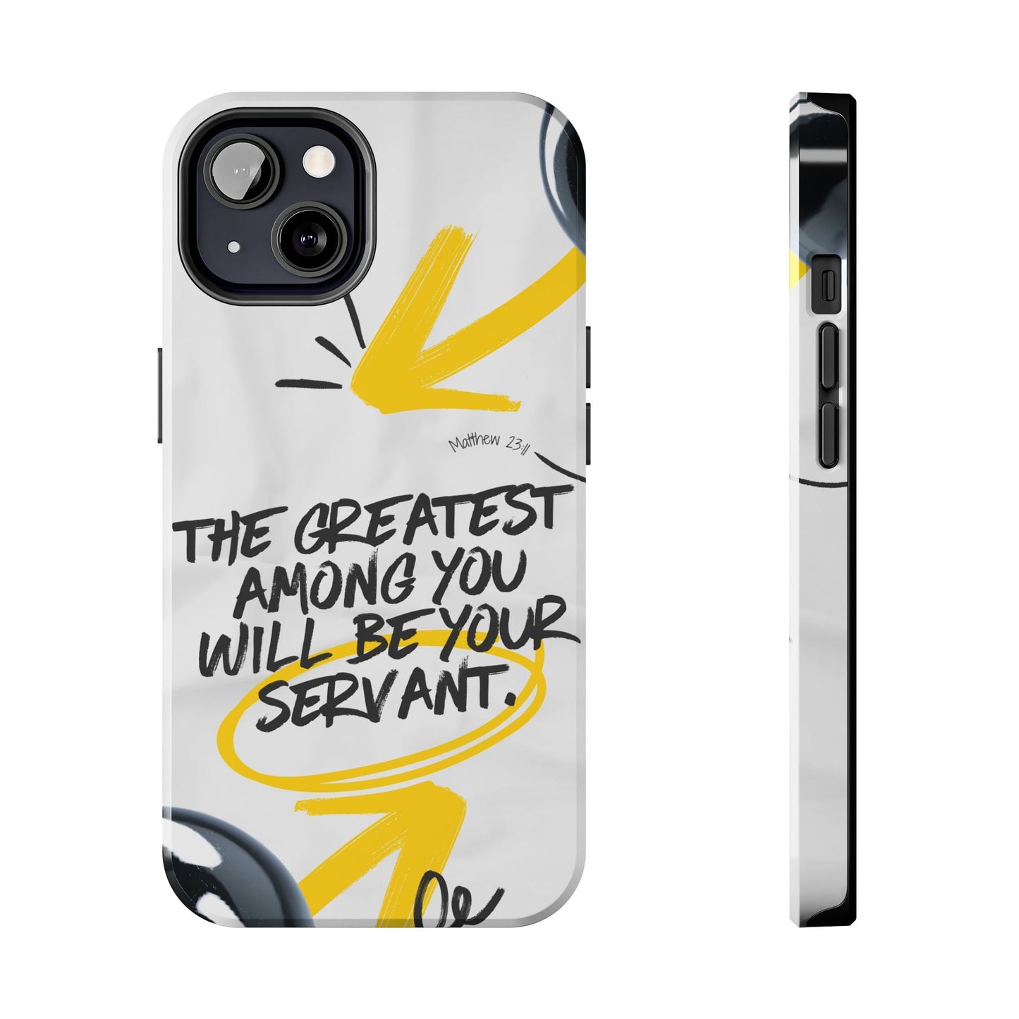 Matthew 23:11 Servant Leadership - iPhone Series Case - BOGO Cases