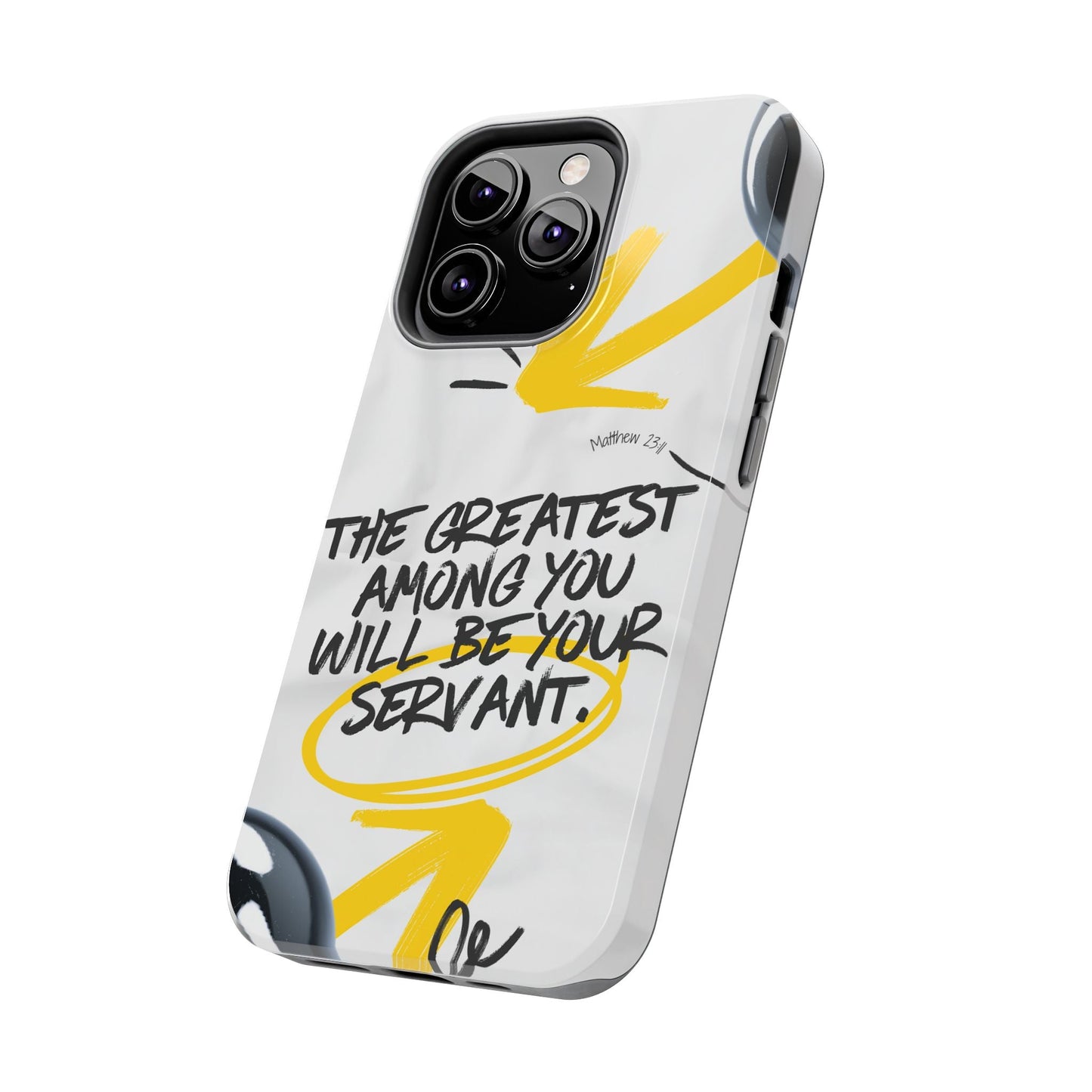 Matthew 23:11 Servant Leadership - iPhone Series Case - BOGO Cases