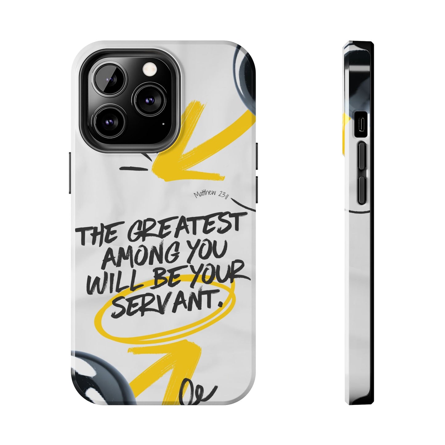 Matthew 23:11 Servant Leadership - iPhone Series Case - BOGO Cases