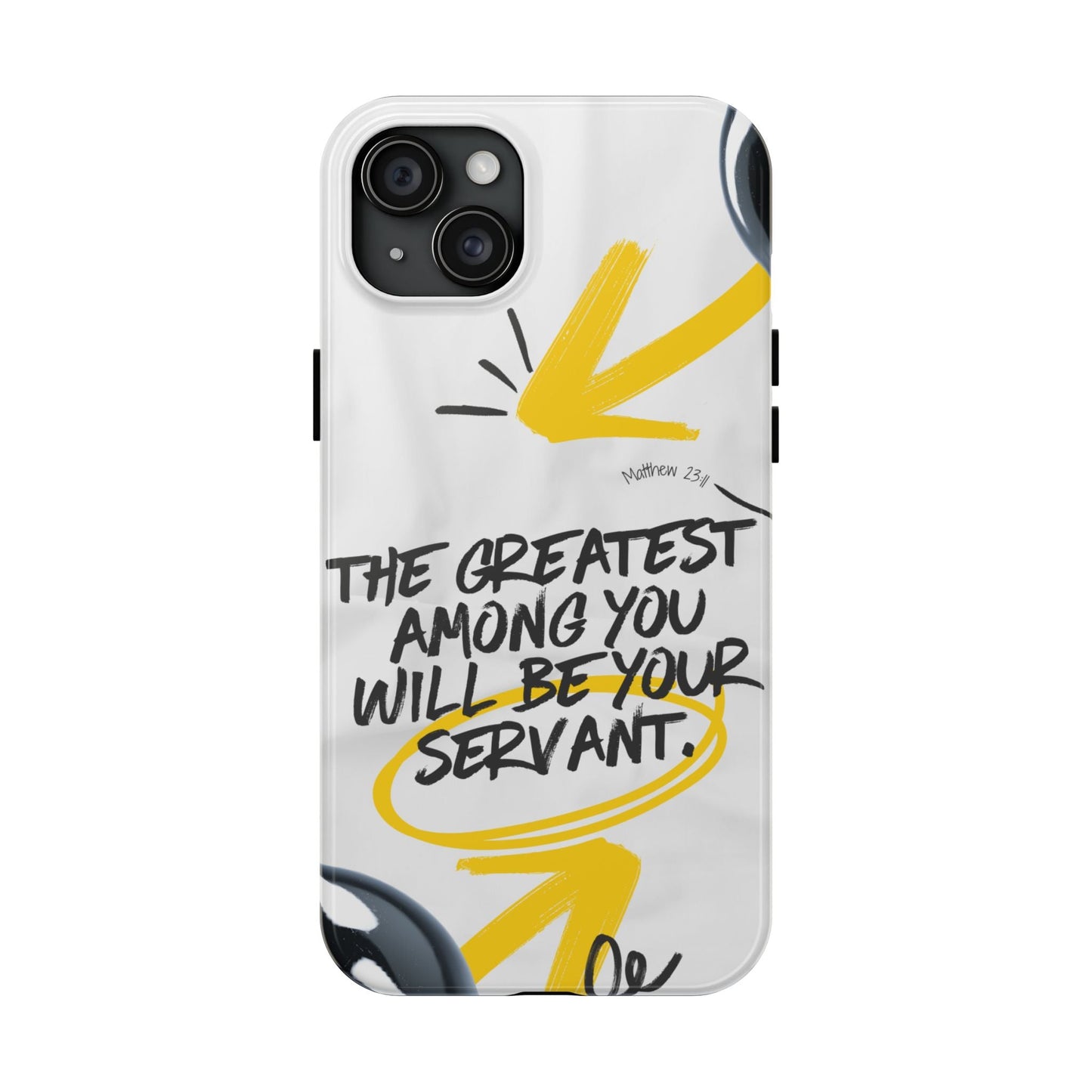 Matthew 23:11 Servant Leadership - iPhone Series Case - BOGO Cases