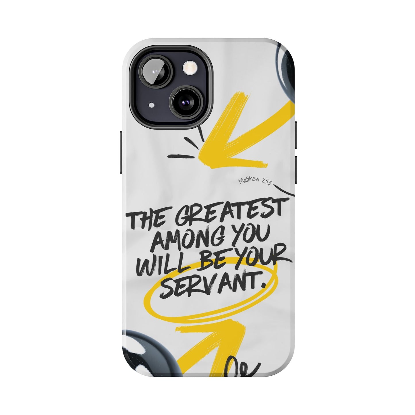 Matthew 23:11 Servant Leadership - iPhone Series Case - BOGO Cases