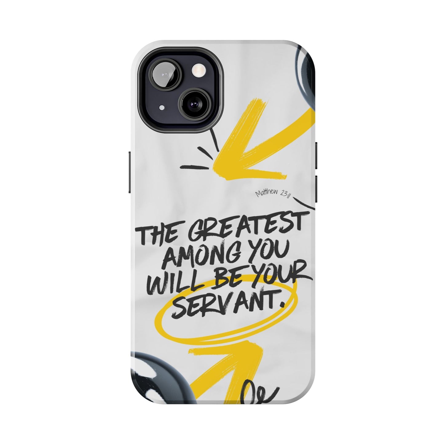 Matthew 23:11 Servant Leadership - iPhone Series Case - BOGO Cases