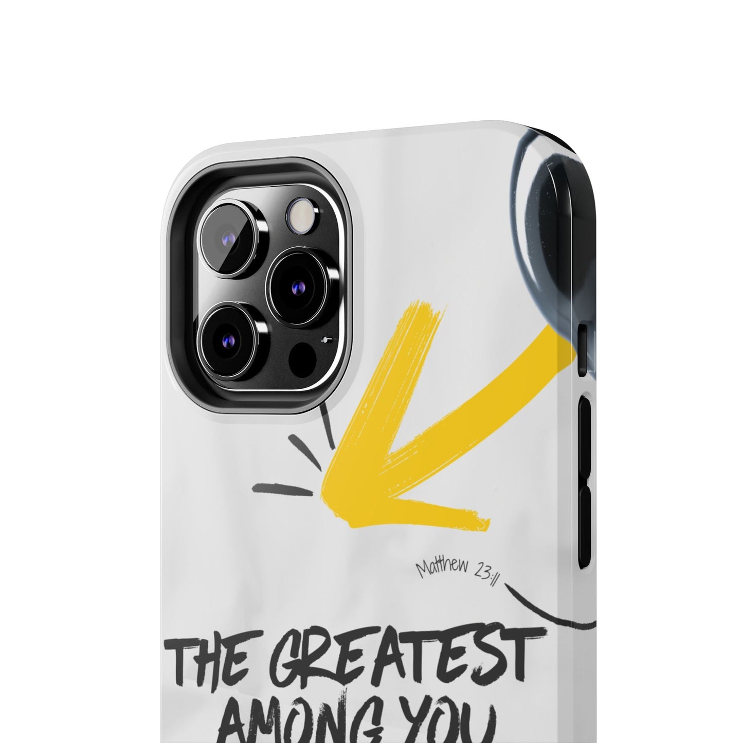 Matthew 23:11 Servant Leadership - iPhone Series Case - BOGO Cases